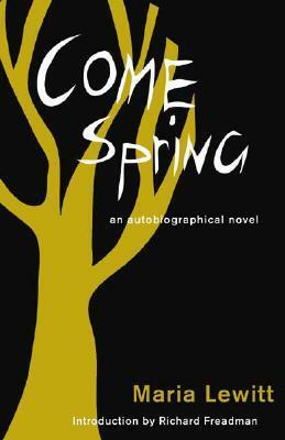 Come Spring by Maria Lewitt, Richard Freadman