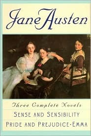 Jane Austen: Three Complete Novels: Sense and Sensibility; Pride and Prejudice; Emma by Jane Austen