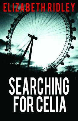 Searching for Celia by Elizabeth Ridley