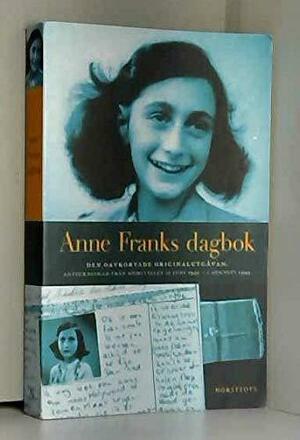 Anne Franks dagbok: den oavkortade originalutgåvan : anteckningar från gömstället 12 juni 1942-1 augusti 1944 by Anne Frank