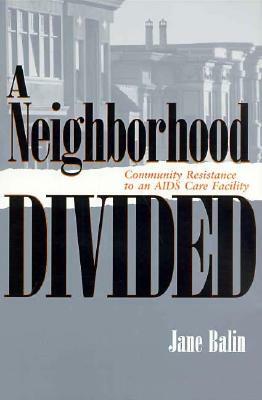 A Neighborhood Divided by Jane Balin