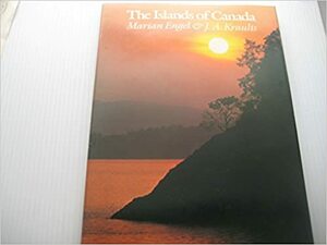 The Islands Of Canada by Marian Engel