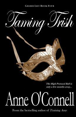 Taming Trish by Anne O'Connell