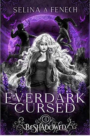 Everdark Cursed by Selina A. Fenech