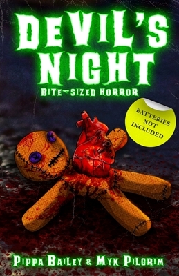 Devil's Night: Bite-sized Horror for Halloween by Pippa Bailey, Myk Pilgrim
