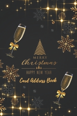 Merry Christmas Card Address Book (Happy New Year): Record a Book And Keep Track Of The Holiday Cards You Send And Receive (Christmas Books) - Tabbed by Rana
