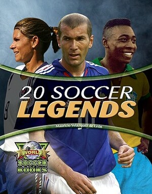 20 Soccer Legends by Mauricio Velazquez De Leon