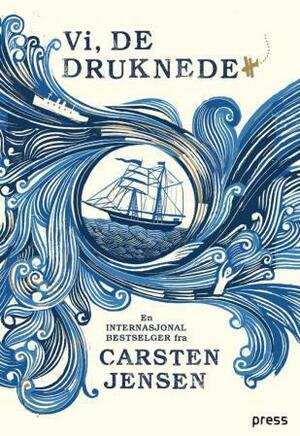Vi, De Drunkede by Carsten Jensen