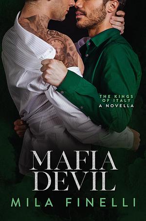 Mafia Devil: A Dark Mafia M/M Romance (The Kings of Italy) by Mila Finelli