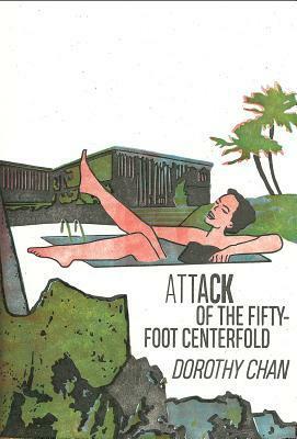 Attack of the Fifty-Foot Centerfold by Dorothy Chan