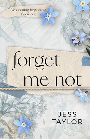 Forget Me Not by Jess Taylor