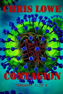 Contagion: Tapeworm Slim 2 by Chris Lowe