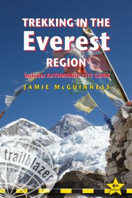 Trekking in the Everest Region: Practical Guide with 27 Detailed Route Maps & 65 Village Plans Including Kathmandu City Guide by Jamie McGuinness