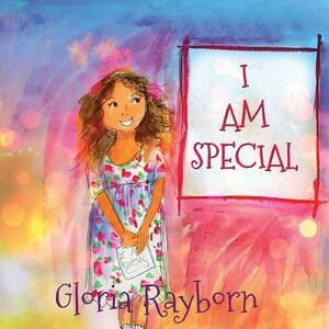 I Am Special by Gloria Rayborn