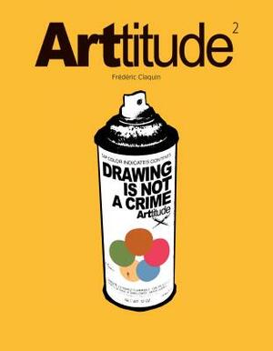 Arttitude 2 by Frederic Claquin