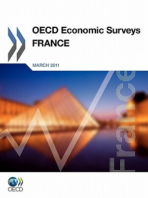 OECD Economic Surveys: France: 2011 by 