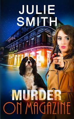 Murder on Magazine: A Skip Langdon Mystery by Julie Smith