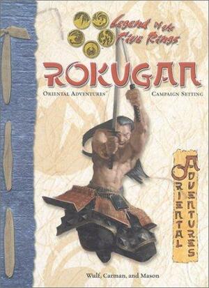 Rokugan: Oriental Adventures Campaign Setting by Rich Wulf, Shawn Carman