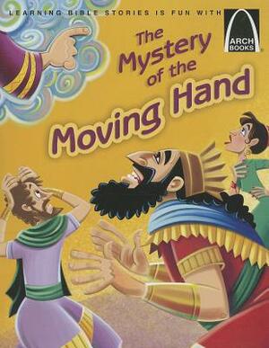 The Mystery of the Moving Hand by Larry Burgdorf