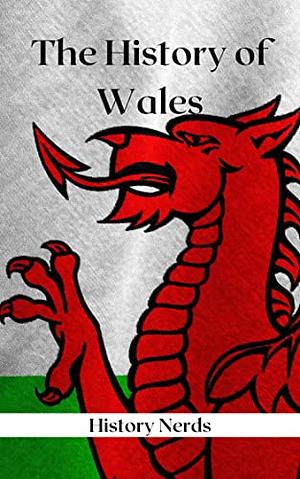 The History of Wales by History Nerds