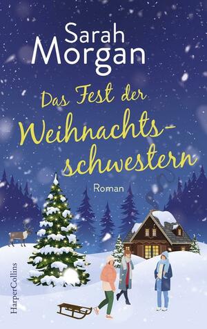 Das Fest der Weihnachtsschwestern by Sarah Morgan