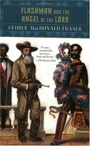 Flashman and the Angel of the Lord by George MacDonald Fraser