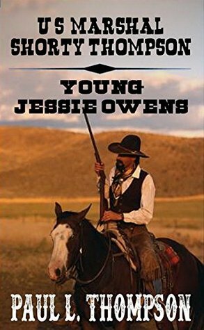Young Jesse Owens: Tales of the Old West Book 13 by Paul L. Thompson