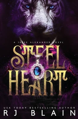 Steel Heart: A Jesse Alexander Novel by R.J. Blain