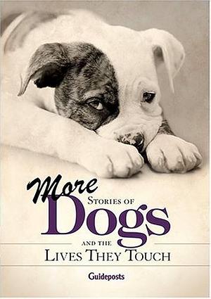 More Stories of Dogs and the Lives They Touch by Peggy Schaefer