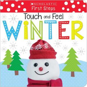 Touch and Feel Winter: Scholastic Early Learners (Touch and Feel) by Scholastic, Inc, Scholastic Early Learners