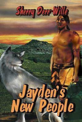 Jayden's New People by Sherry Derr-Wille