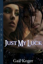 Just My Luck by Gail Koger