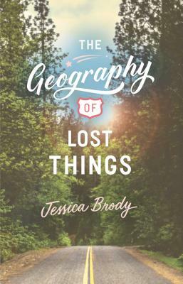 The Geography of Lost Things by Jessica Brody