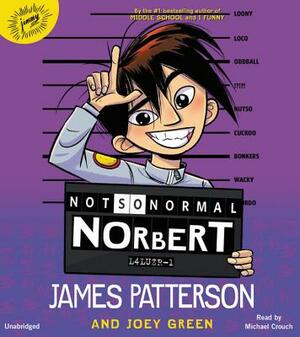 Not So Normal Norbert by Joey Green, James Patterson