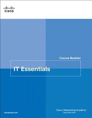 It Essentials Course Booklet by Cisco Networking Academy