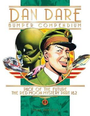 Dan Dare: Complete Collection: Vol. 1: The Venus Campaign by Frank Hampson
