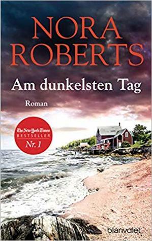 Am dunkelsten Tag by Nora Roberts, Margarethe van Pée