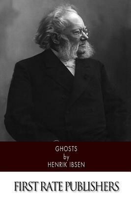 Ghosts by Henrik Ibsen