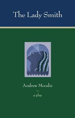 The Lady Smith by Andrew Moodie