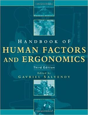 Handbook of Human Factors and Ergonomics by Gavriel Salvendy