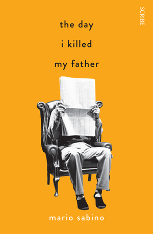 The Day I Killed My Father by Mario Sabino