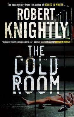 Cold Room: A Corbin and Bentibi American Police Procedural by Robert Knightly