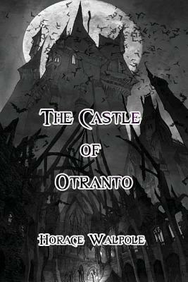 The Castle of Otranto by Horace Walpole