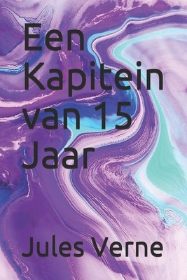 Een Kapitein van 15 Jaar by Jules Verne