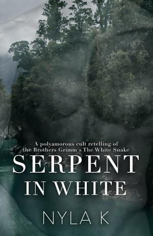 Serpent In White by Nyla K.