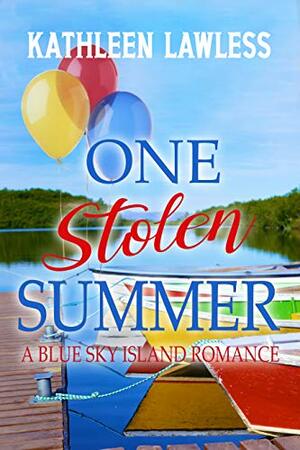 One Stolen Summer: A Blue Sky Island Single Dad Romance by Kathleen Lawless