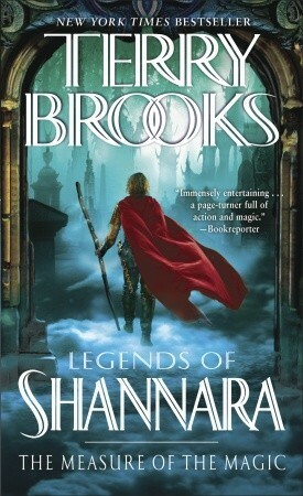 The Measure of the Magic: Legends of Shannara by Terry Brooks