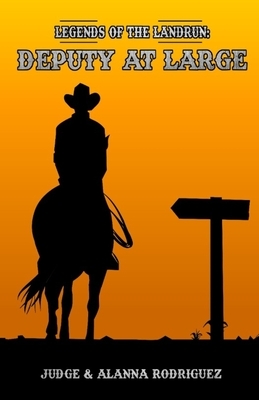 The Deputy at Large by Judge Rodriguez, Alanna Rodriguez