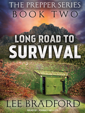 Long Road to Survival: The Prepper Series Book Two by Lee Bradford