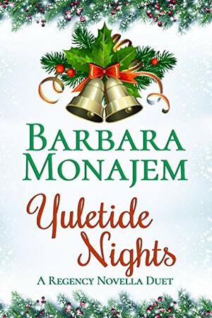 Yuletide Nights: A Regency Novella Duet by Barbara Monajem